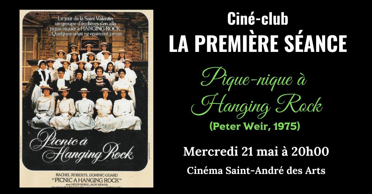 Cin\u00e9-club LA PREMI\u00c8RE S\u00c9ANCE #16 : Pique-nique \u00e0 Hanging Rock (Peter Weir, 1975)