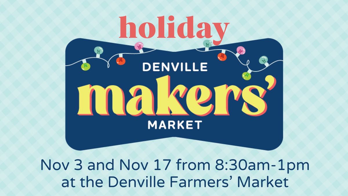 Holiday 2024 Denville Makers' Market #2