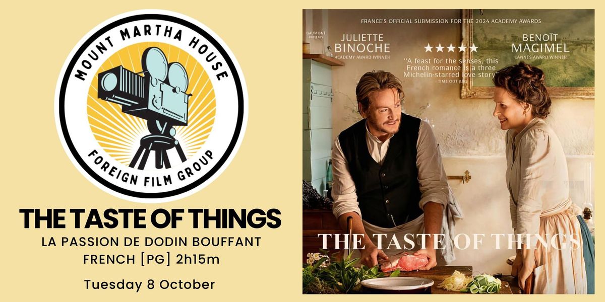 Foreign Film Group Screening - The Taste of Things [PG] [French] 2h15m