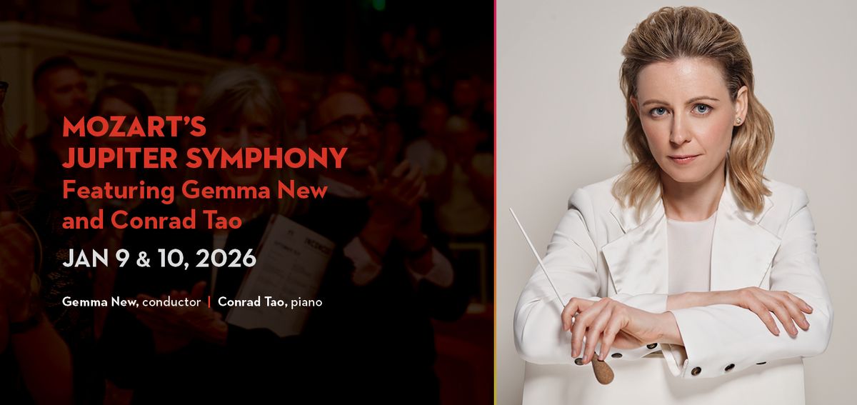 Nashville Symphony: Gemma New & Conrad Tao - Mozart's Jupiter Symphony