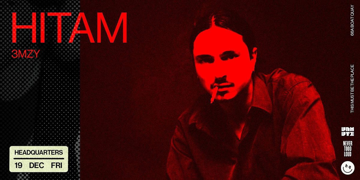 Thugshop x Unmute Presents: Never Tooo Loud with Hitam