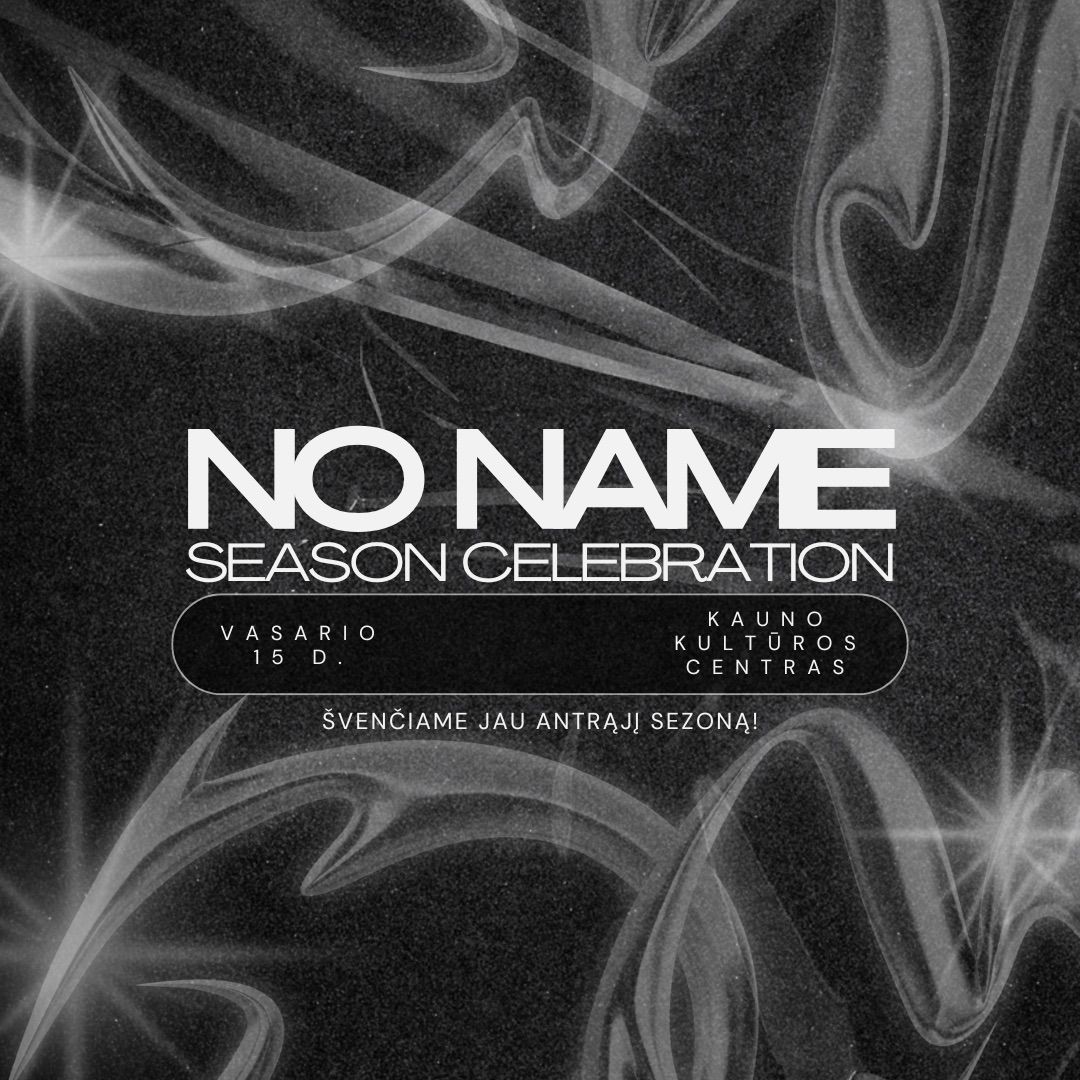 NO NAME season celebration \/ 2 sezono \u0161vent\u0117