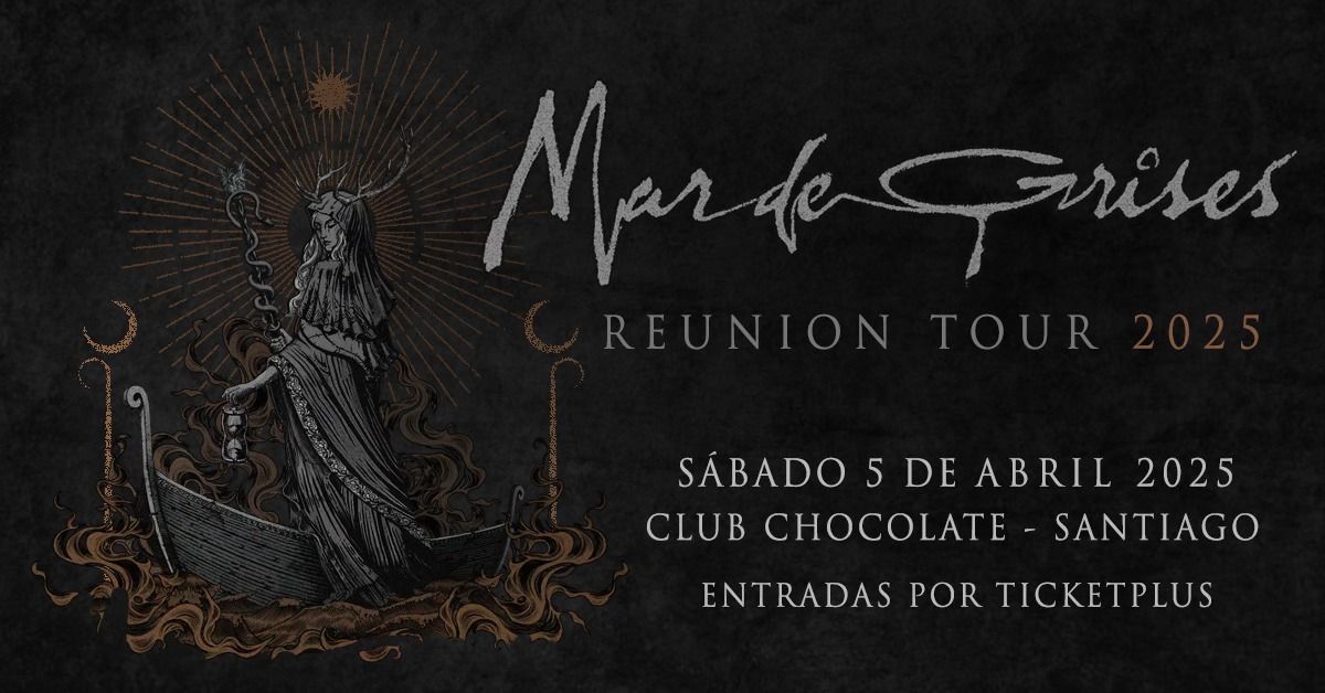 MAR DE GRISES Reunion Tour 2025 - SANTIAGO