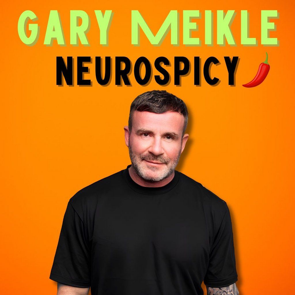 Gary Meikle  Neurospicy