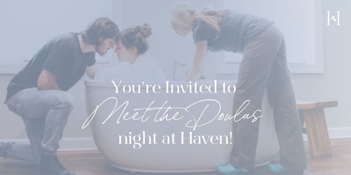 Meet the Doulas Night at Haven