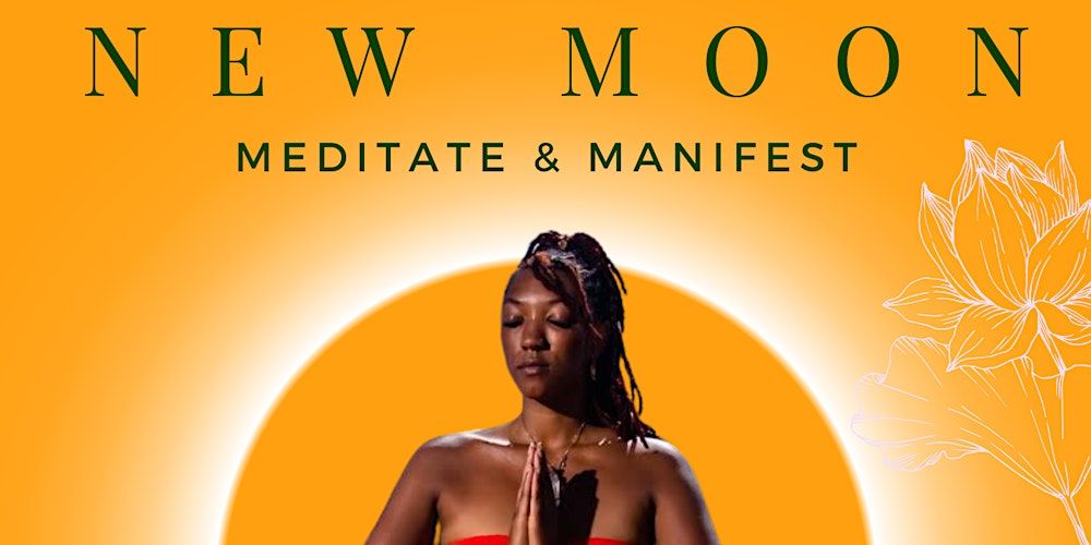 New Moon Meditate & Manifest