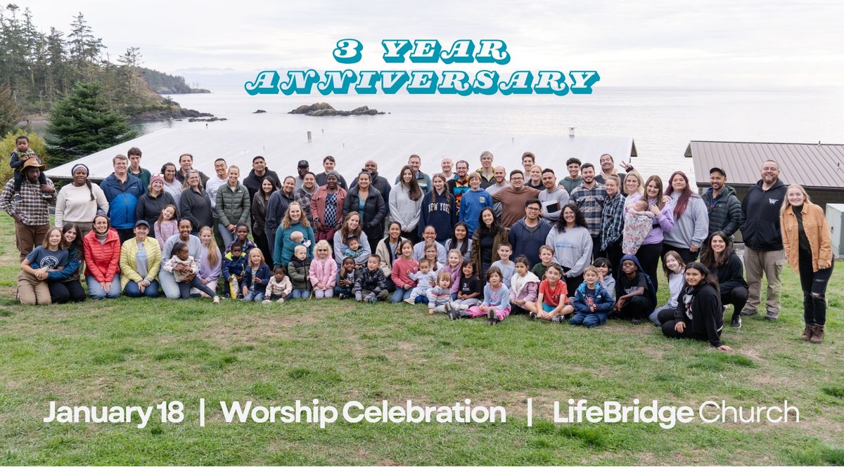 LifeBridge Church 3 Year Anniversary Celebration