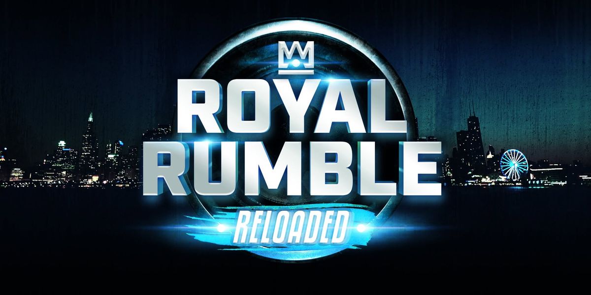 ROYAL RUMBLE "RELOADED"