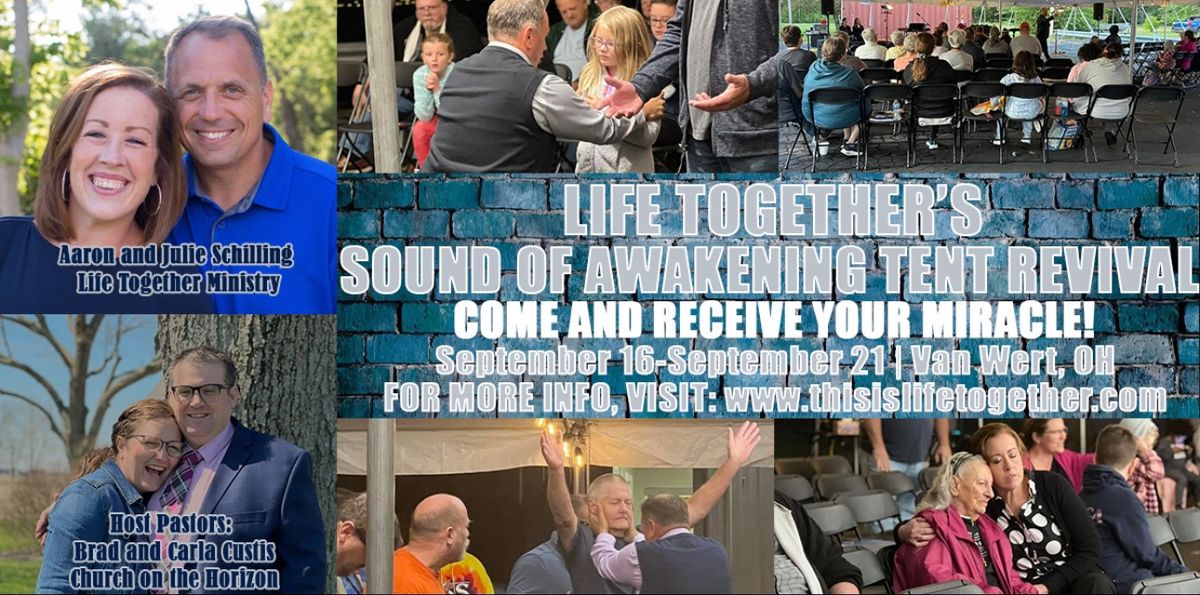 Life Together\u2019s Sound of Awakening Tent Revival