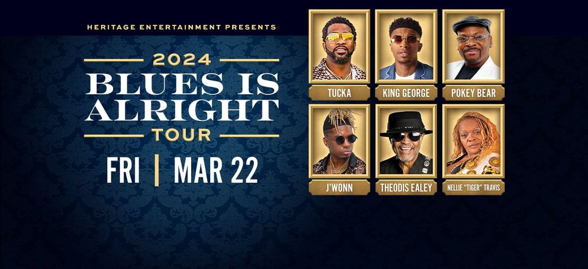 The Blues Is Alright Tour: Blues is Alright