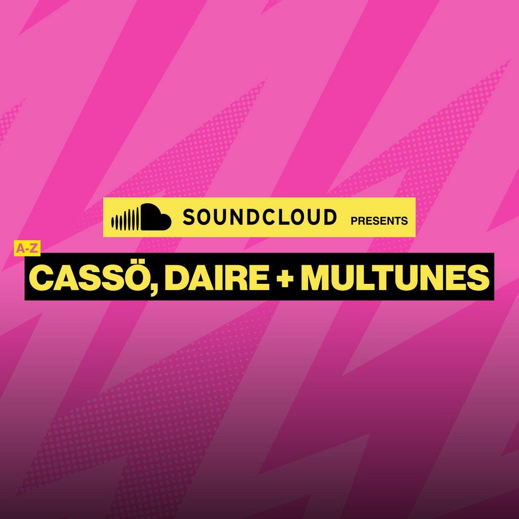 SOUNDCLOUD presents Casso, Daire & Multunes CLOSING PARTY