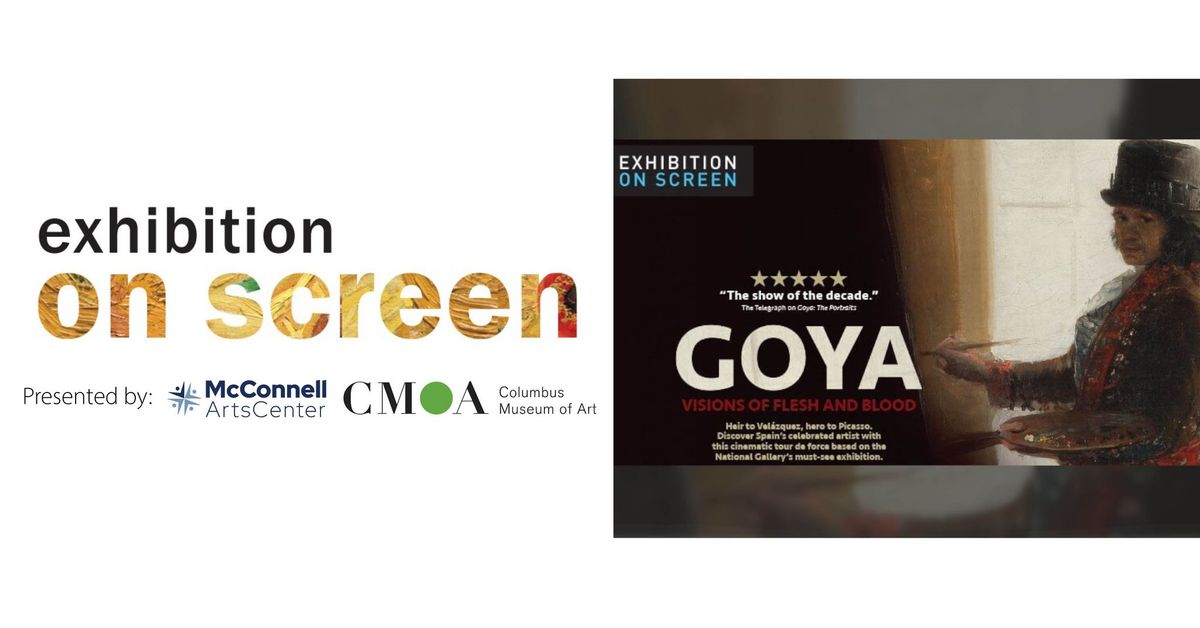 Exhibition on Screen, On Stage, On Screen Goya: Visions of Flesh and Blood (Exhibition on Screen)