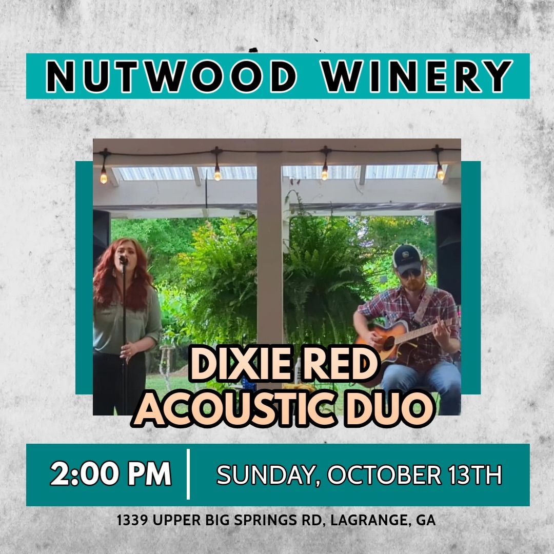 Dixie Red Acoustic Duo at Nutwood Winery 