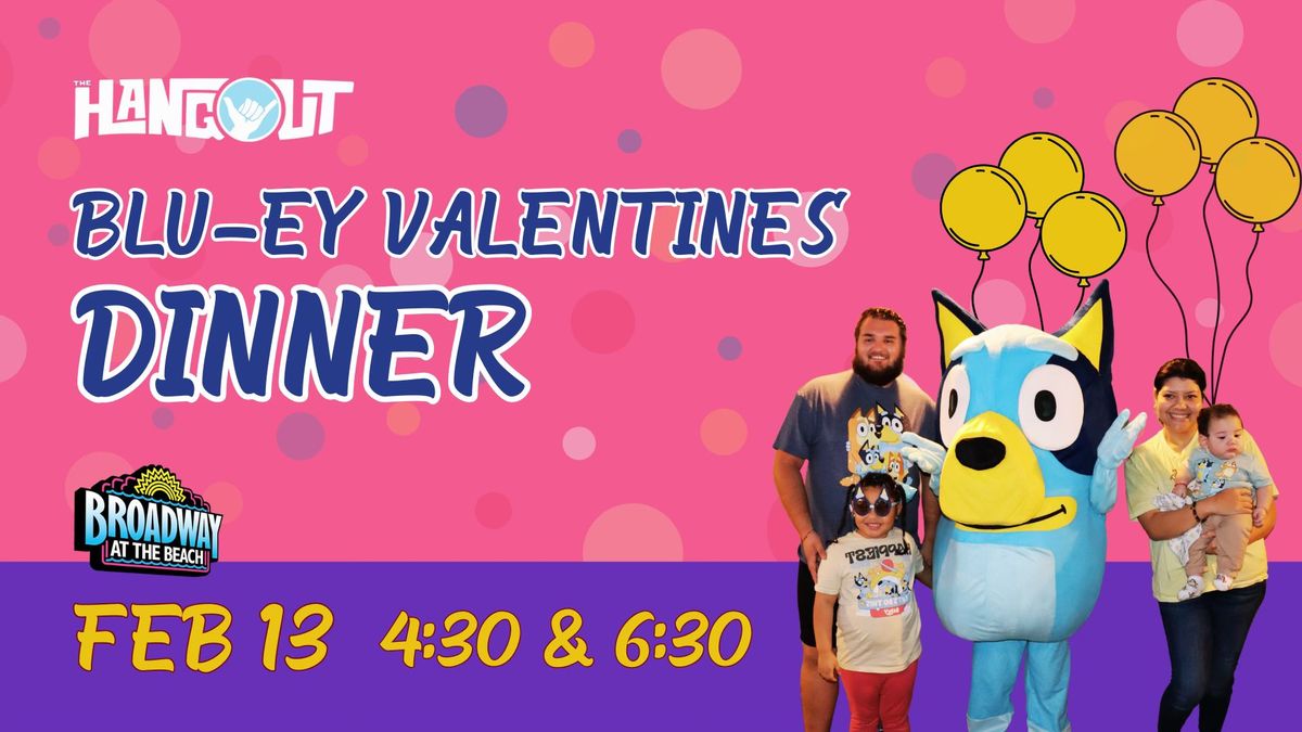 BLU-EY VALENTINES DINNER