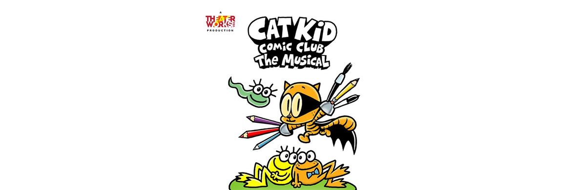 Cat Kid Comic Club: The Musical