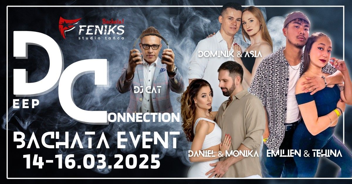 \ud83d\udca5DEEP CONNECTION Bachata Event\ud83d\udca5 BIA\u0141YSTOK \u27a1\ufe0f14-16.03.2025\u2b05\ufe0f