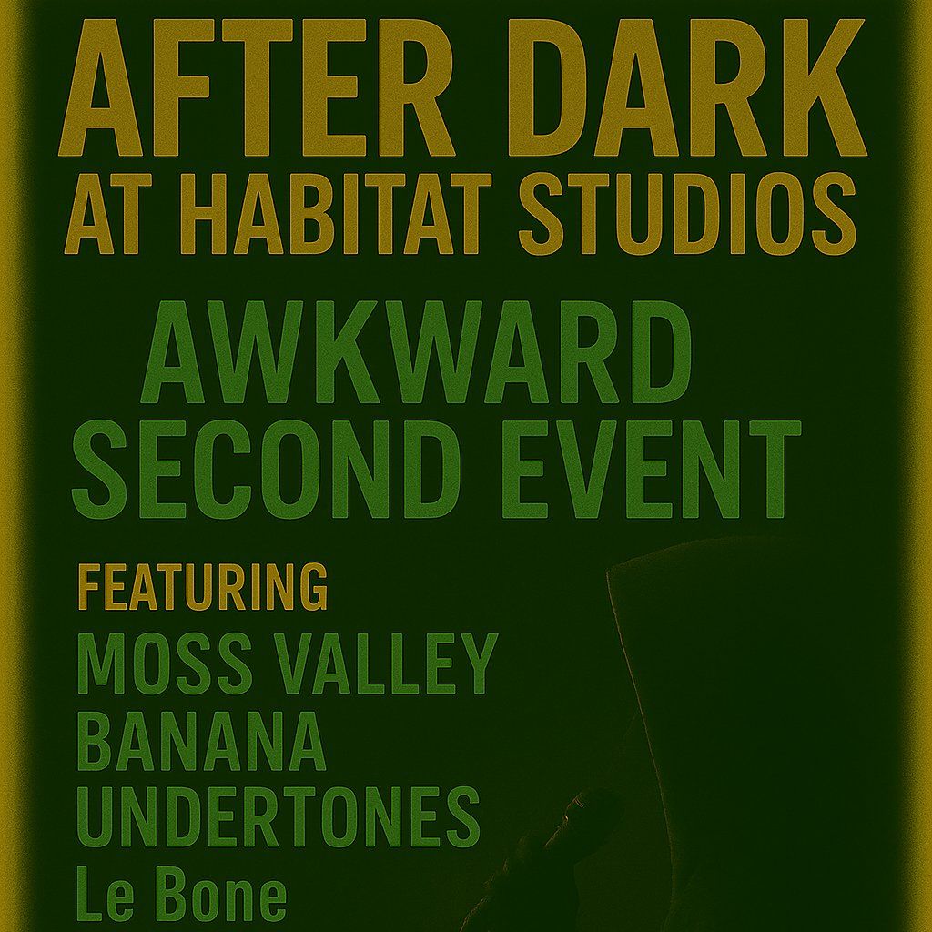Awkward second event @ Habitat After Dark