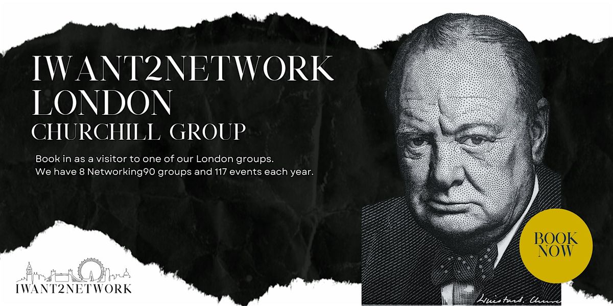 London Business Networking I London Victoria I IW2N Churchill Group