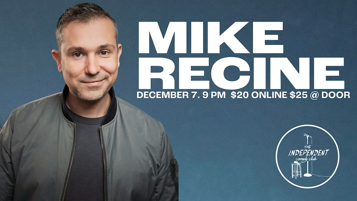 STANDUP | Mike Recine LIVE at The Independent Comedy Club!