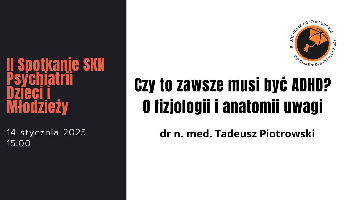 II Spotkanie SKN Psychiatrii Dzieci i M\u0142odzie\u017cy 