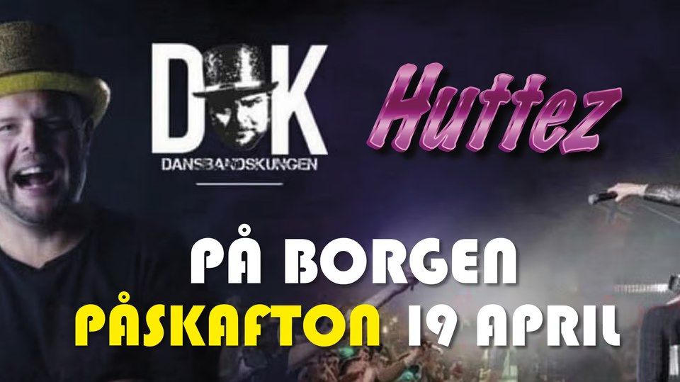 P\u00e5skfest med Dansbandskungen & Huttez 19 april