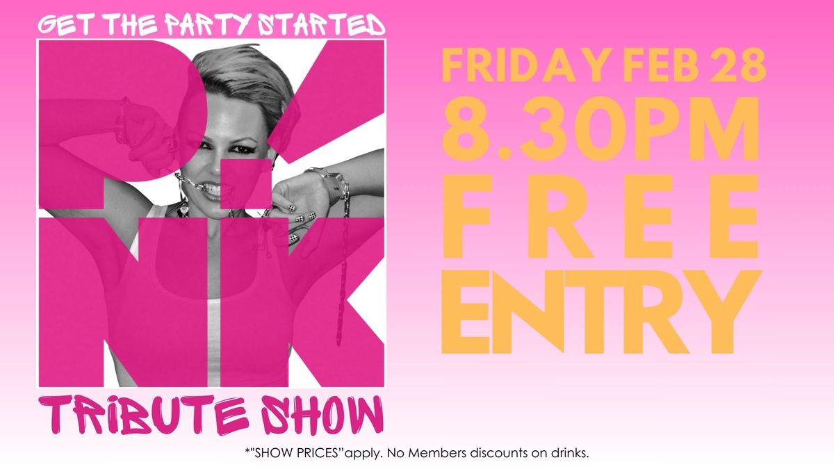 Get The Party Started: P!NK TRIBUTE 