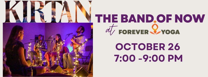 Kirtan @ Forever Yoga - The Band of Now