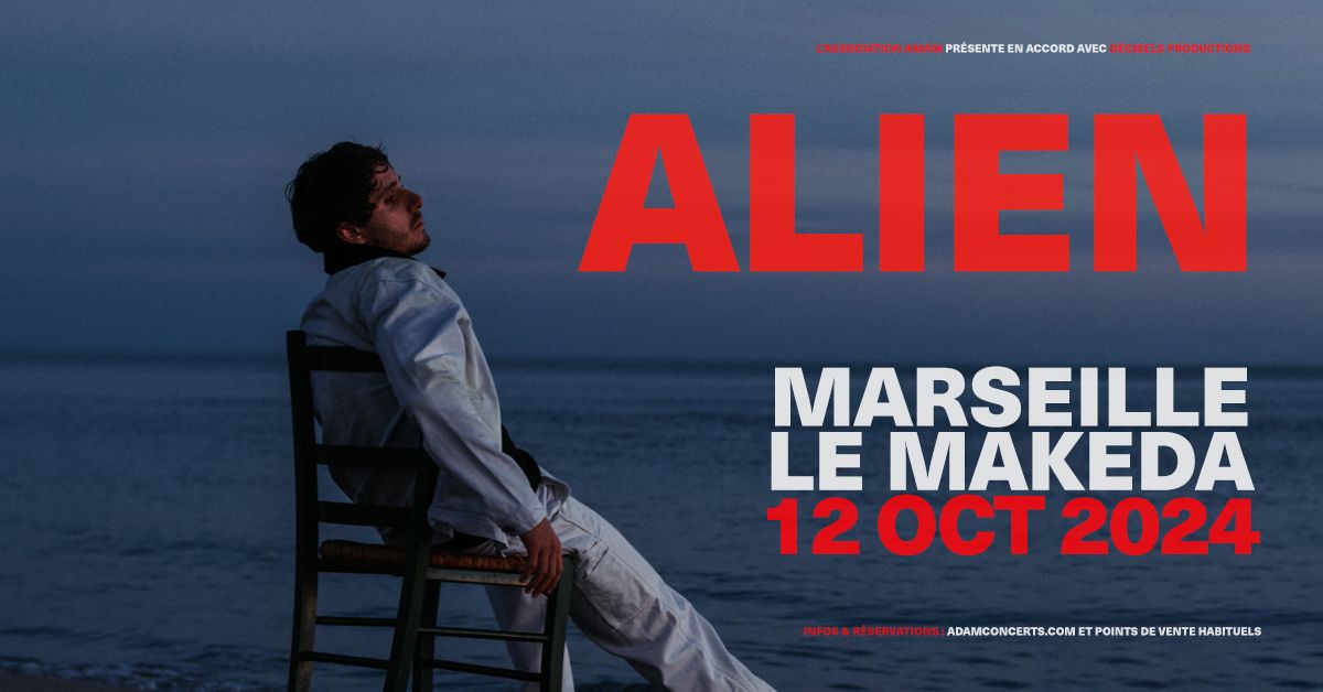 ALIEN \u2022 MARSEILLE \u2022 LE MAKEDA \u2022 12 OCTOBRE 2024