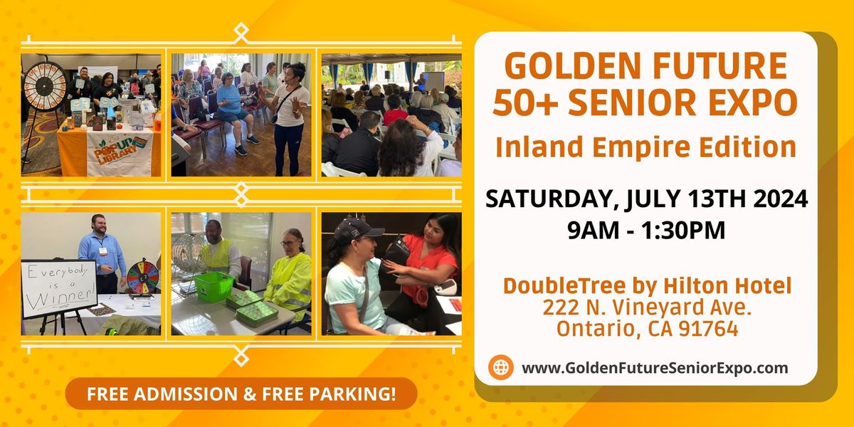 Golden Future 50+ Senior Expo - Inland Empire Edition