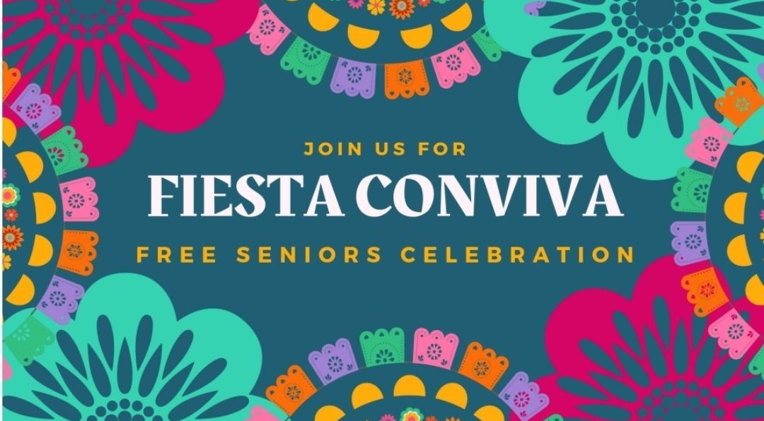 Fiesta Conviva- Free Seniors Celebration at Conviva Goliad 