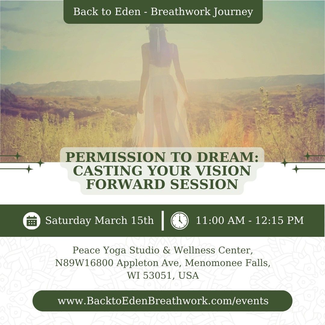 Permission to Dream: Casting Your Vision Forward Somatic Breathwork Session