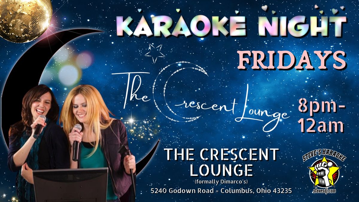 Friday Karaoke Nights at Crescent Lounge!