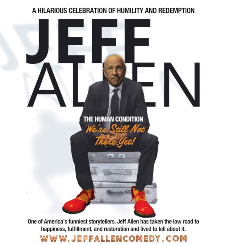 Jeff Allen Comedy: The Human Condition: We're Still Not There Yet!