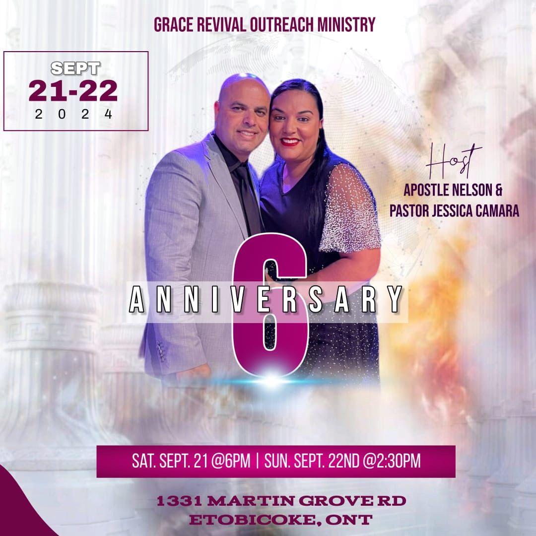 Grace Revival Outreach Ministries 6th Anniversary Celebration