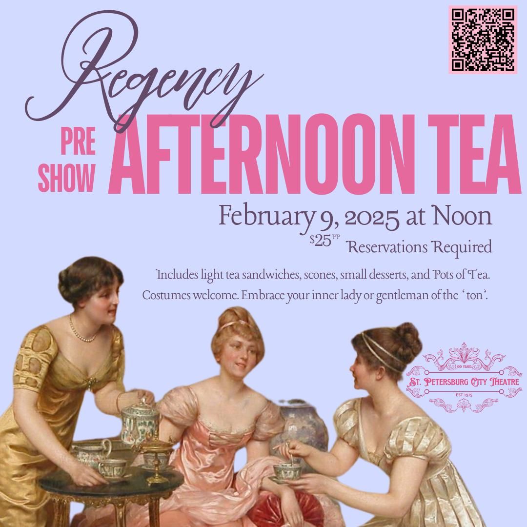 Regency Pre-Show Afternoon Tea Party at SPCT's Pride and Prejudice