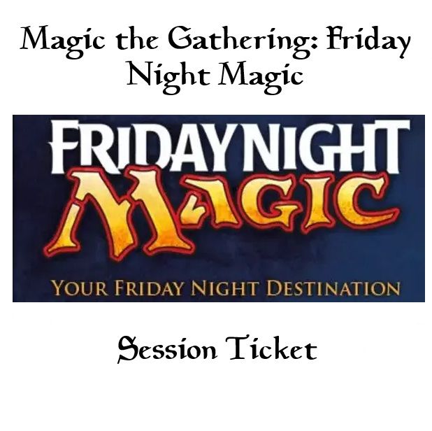 Magic the Gathering Friday Night Magic