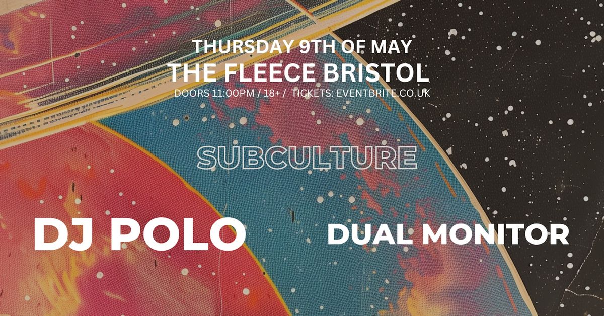 Subculture - The best electronic dance music from Bristol and beyond at The Fleece, Bristol 09\/05\/24