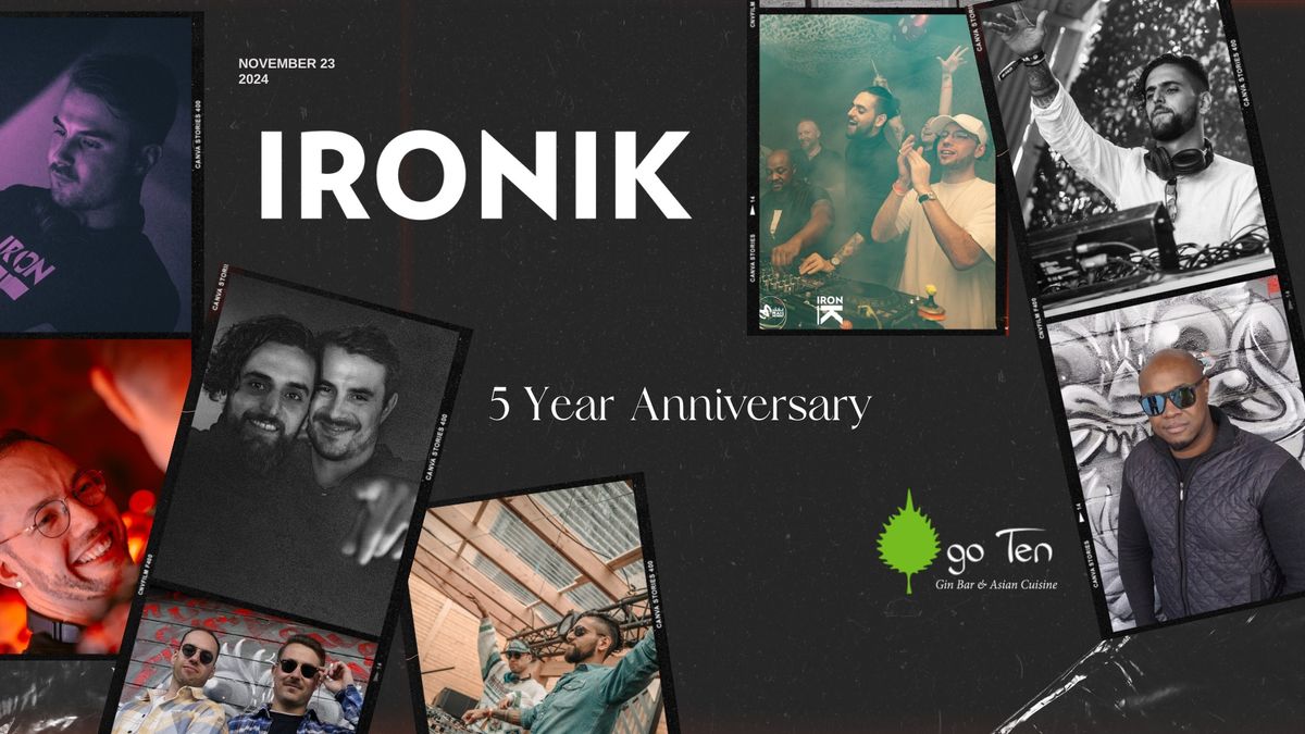 Ironik 5 Year Anniversary 