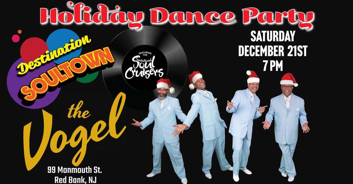 Soul Cruisers at The Vogel in Red Bank NJ  Saturday Dec. 21