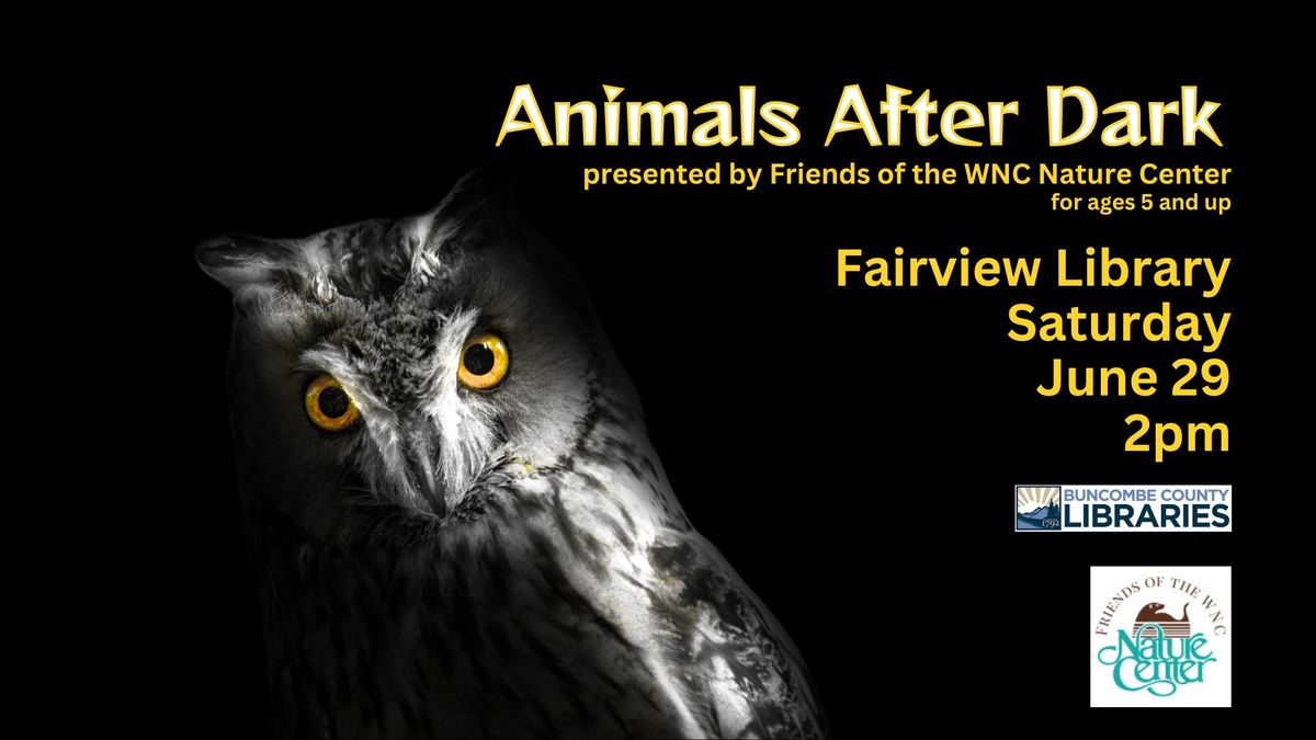 Animals After Dark presented by Friends of WNC Nature Center