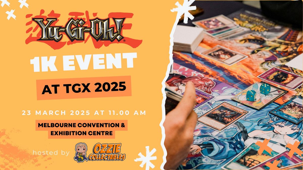 1k Yu-Gi-Oh Event at TGX 2025