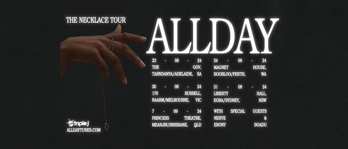 ALLDAY - The Necklace Tour August 2024 | Melbourne