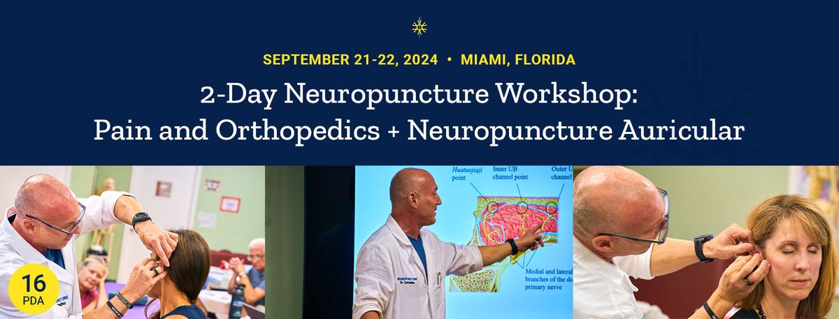 2-DAY HANDS-ON  Neuropuncture Workshop: Pain and Orthopedics + Neuropuncture Auricular