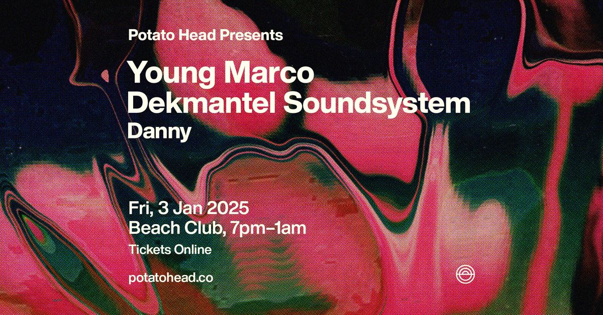 Potato Head presents Young Marco, Dekmantel Soundsystem and Danny