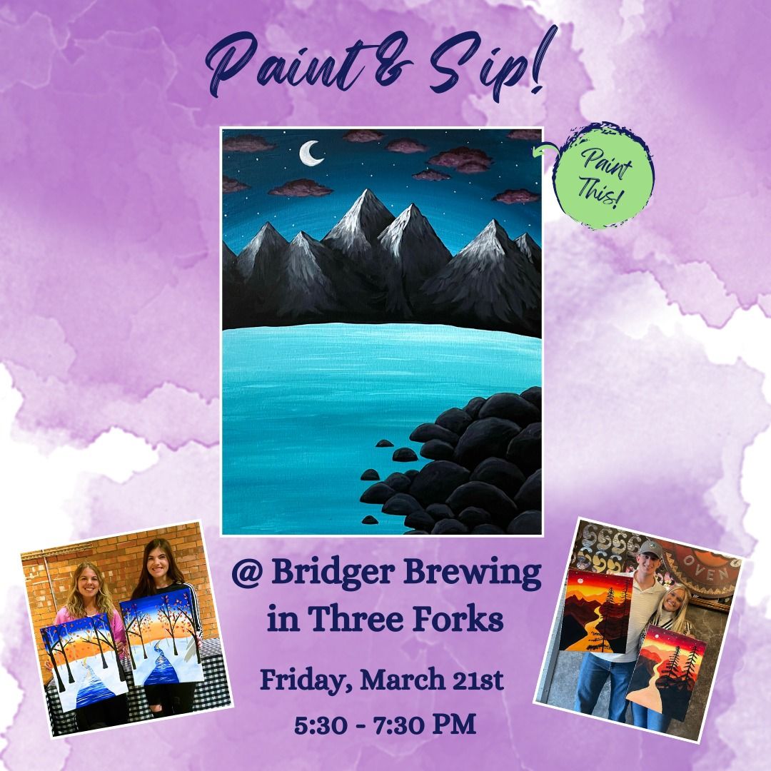 Paint & Sip - Midnight Mountains @ Bridger Brewing Three Forks