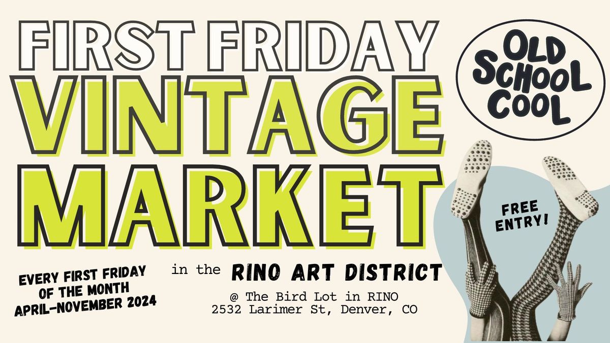FREE First Friday Vintage Market in the RINO Art District 