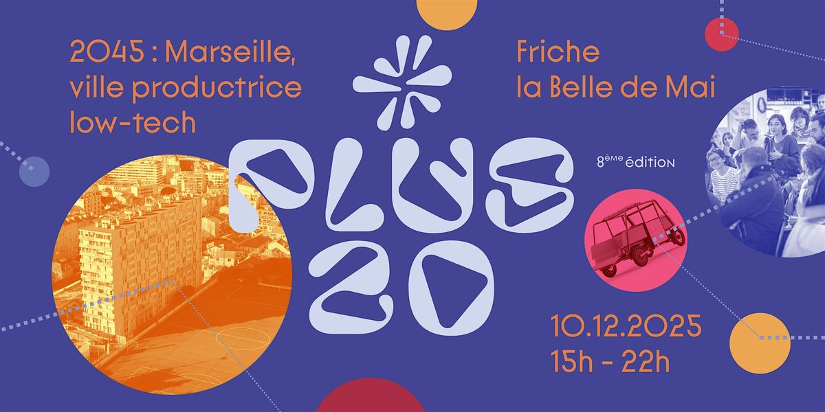 #Plus20 : Marseille, ville productrice low-tech