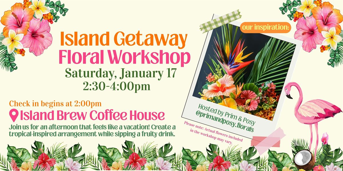 Tropical January Floral Workshop