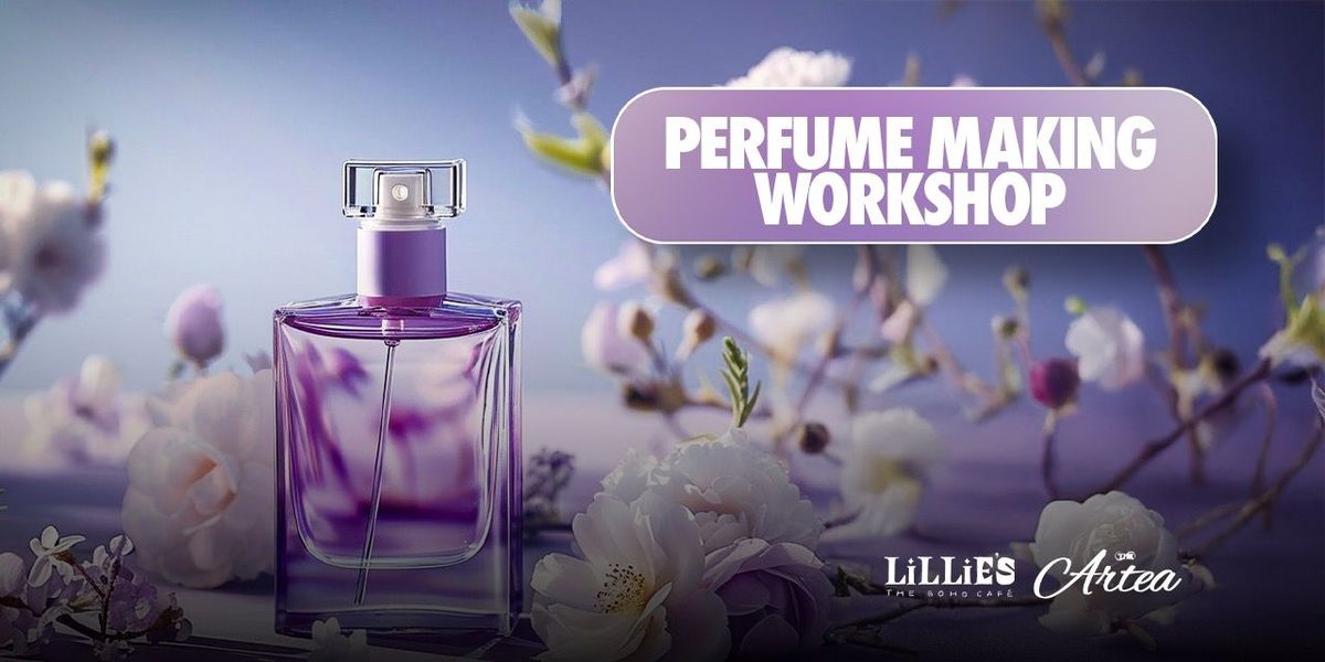 Perfume Making Workshop