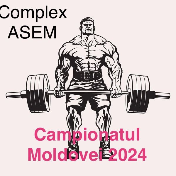 Campionatul Moldovei la Powerlifting pe Probe 2024